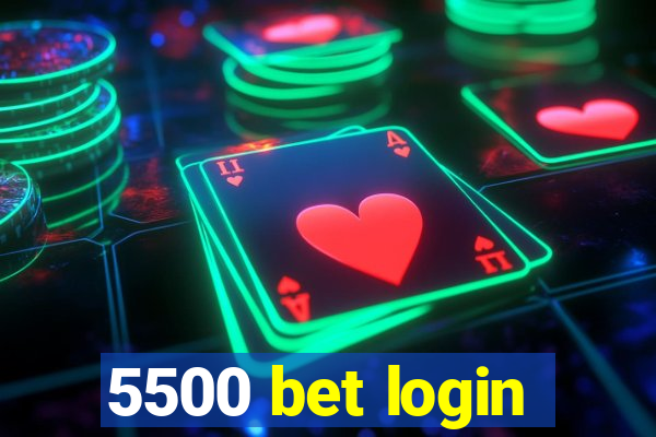 5500 bet login